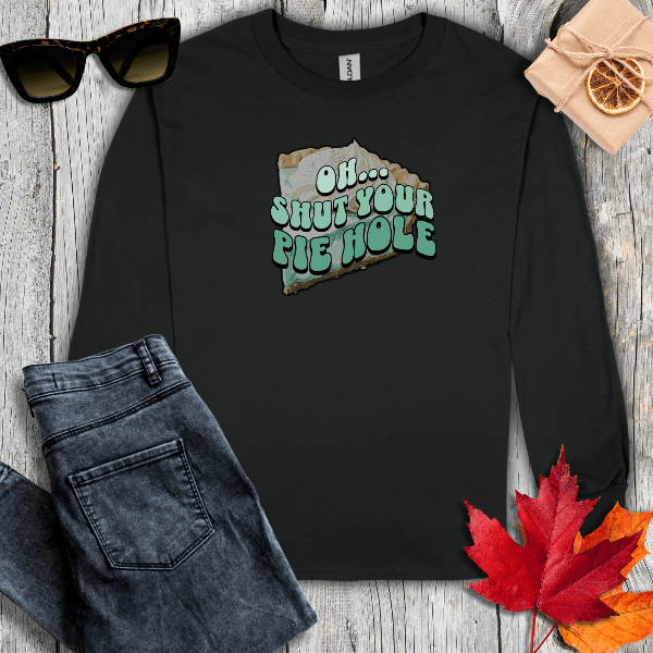 Long-sleeve S / Black Shut Your Pie Hole Long Sleeve Tee