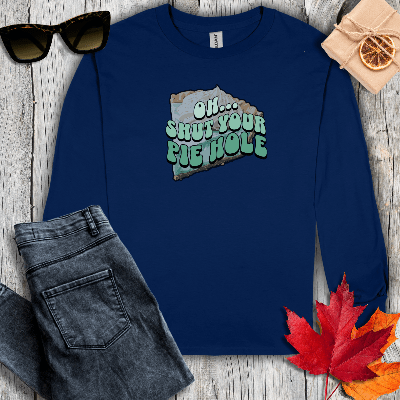 Long-sleeve S / Navy Shut Your Pie Hole Long Sleeve Tee