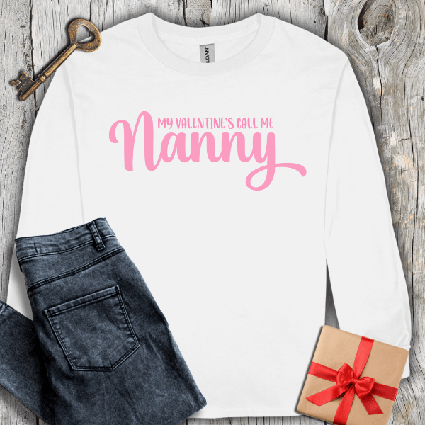 Long-sleeve White / S My Valentines Call Me Nanny Long Sleeve Tee