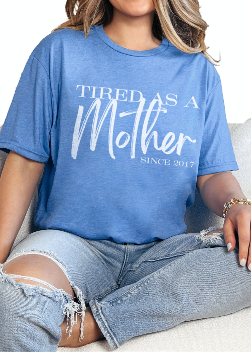 T-Shirt Heather Royal / S Personalized Tired As A Mother Tee