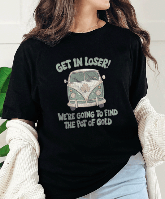 T-Shirt Black / S Get In Loser Tee