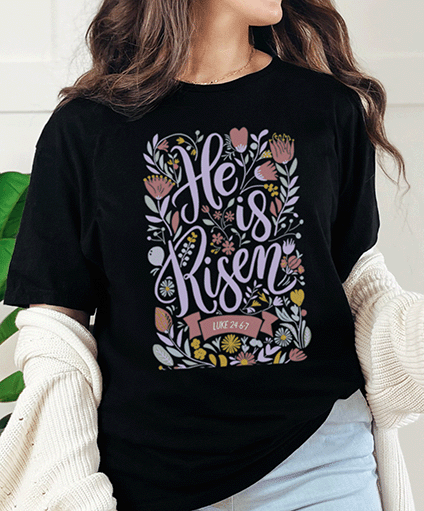 T-Shirt Black / S He is Risen Flowers Tee