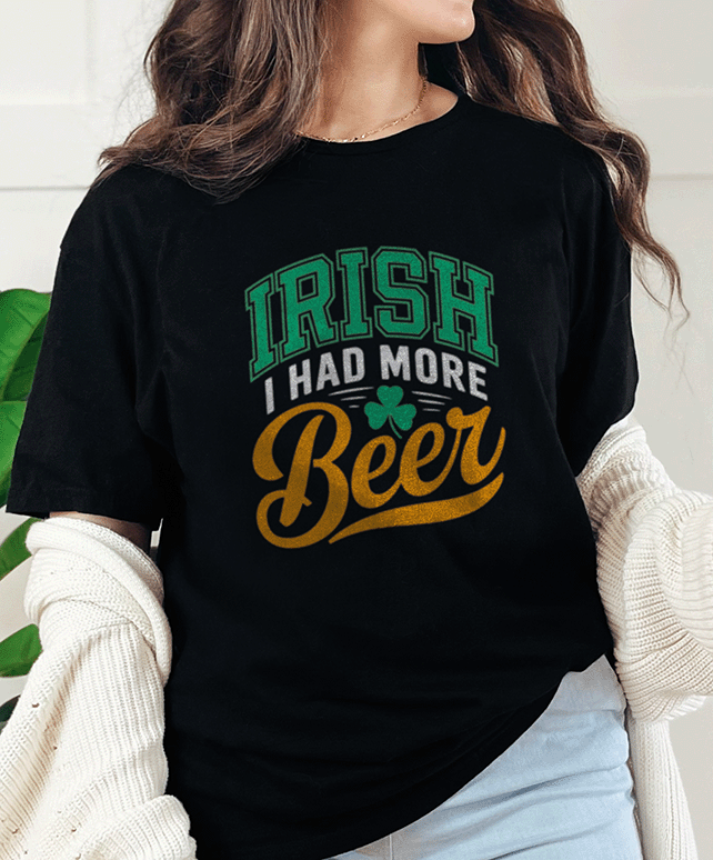 T-Shirt Black / S Irish I Had More Beer Tee