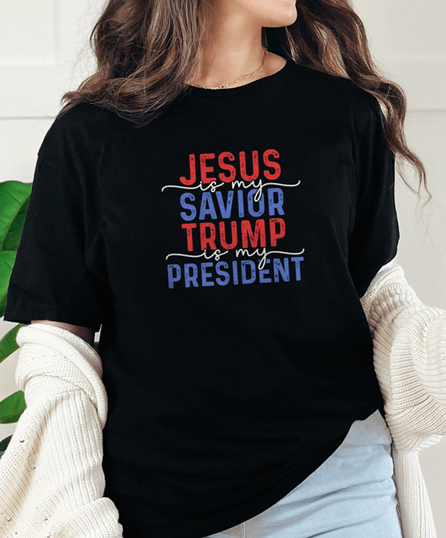 T-Shirt Black / S Jesus Is My Savior Trump Is My President Tee