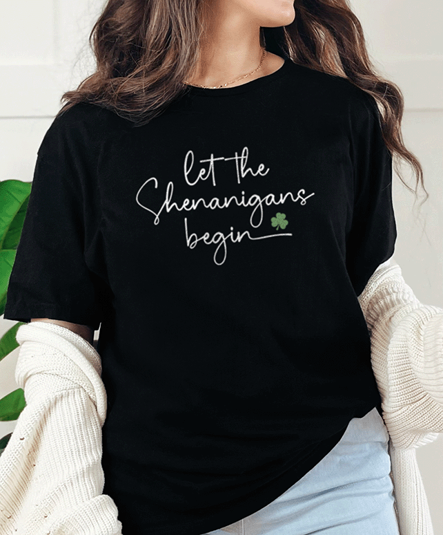 T-Shirt Black / S Let the Shenanigans Begin 2 Tee