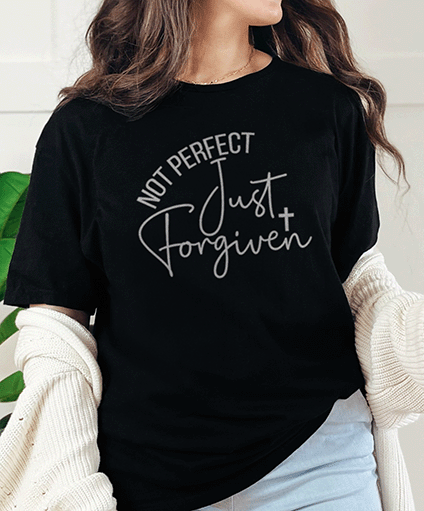 T-Shirt Black / S Not Perfect Just Forgiven Tee