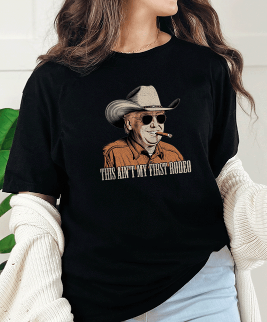 T-Shirt Black / S This Ain't My First Rodeo Tee