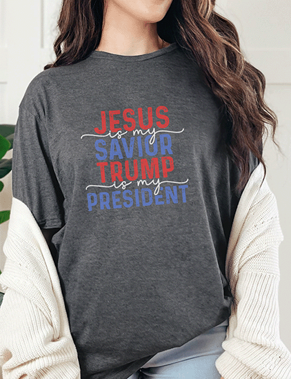 T-Shirt Dark Heather / S Jesus Is My Savior Trump Is My President Tee