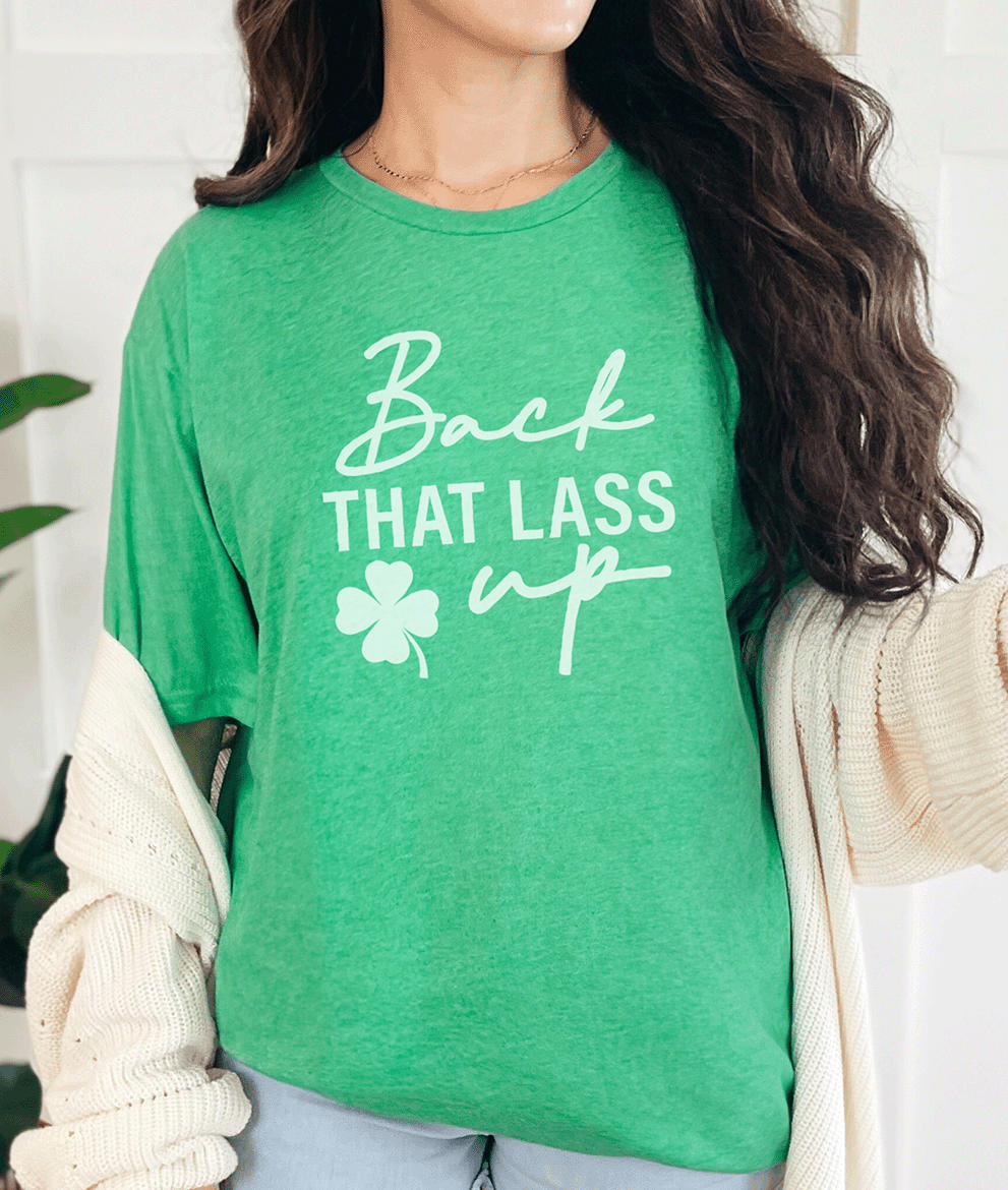 T-Shirt Heather Irish Green / S Back that Lass Up Tee