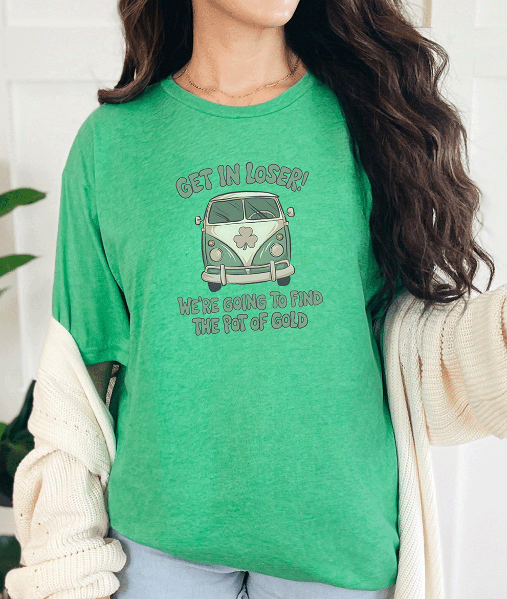 T-Shirt Heather Irish Green / S Get In Loser Tee