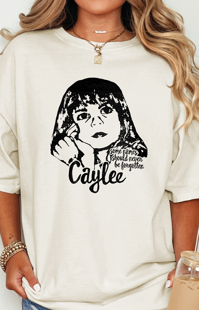 T-Shirt Ivory / S Some Names Should Never Be Forgotten Caylee Tee