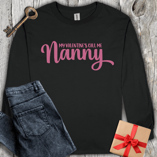 Long-sleeve Black / S My Valentines Call Me Nanny Long Sleeve Tee