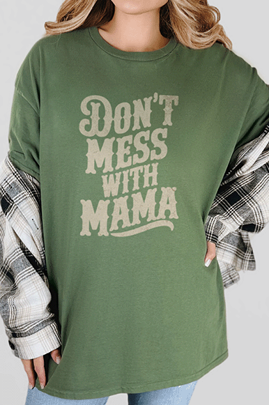 T-Shirt Military Green / S Don't Mess with Mama Tee