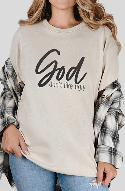 T-Shirt Sand / S God Don't Like Ugly Tee