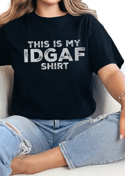 T-Shirt Black / S IDGAF - 1 Tee