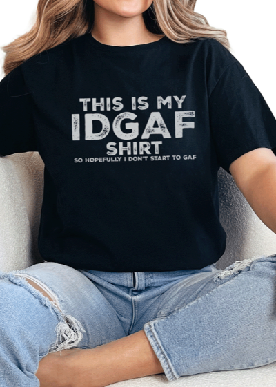 T-Shirt Black / S IDGAF - 2 Tee