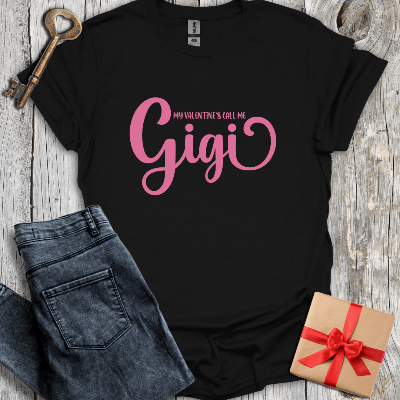 T-Shirt Black / S My Valentine's Call Me Gigi Tee