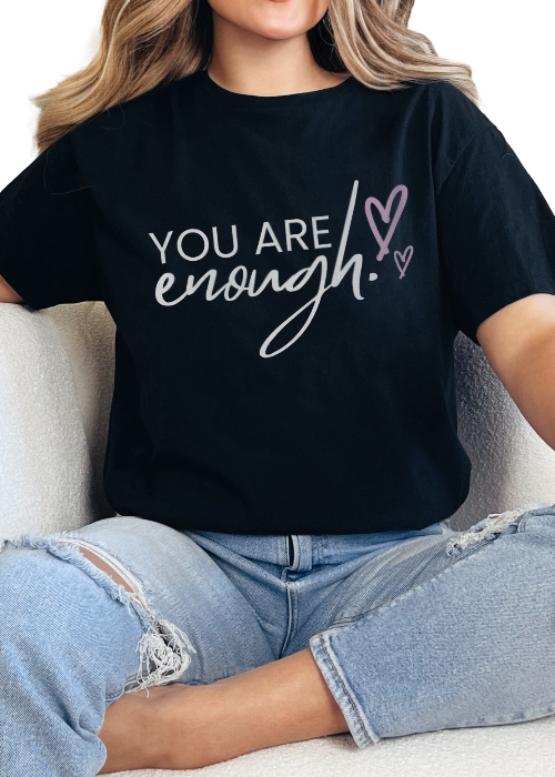 T-Shirt Black / S You Are Enough Tee