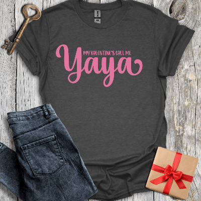 T-Shirt Dark Heather / S My Valentine's Call Me Yaya Tee
