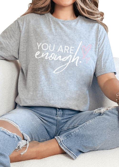 T-Shirt Sport Grey / S You Are Enough Tee