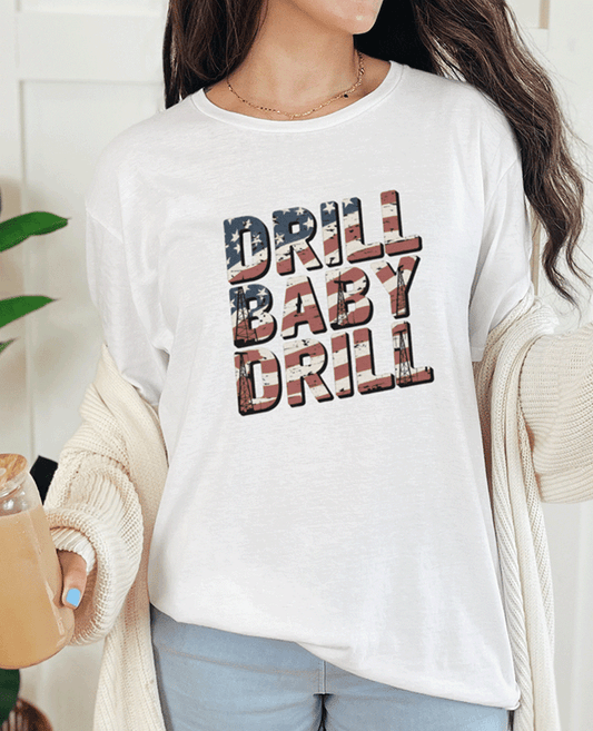 T-Shirt White / S Drill Baby Drill Tee