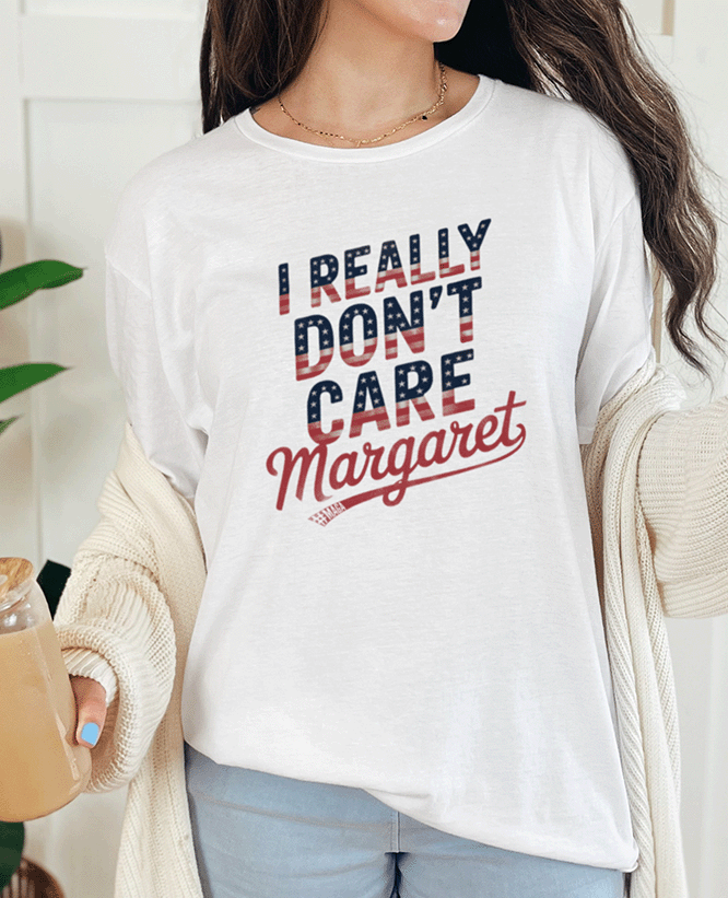 T-Shirt White / S I Really Don't Care Margaret Tee